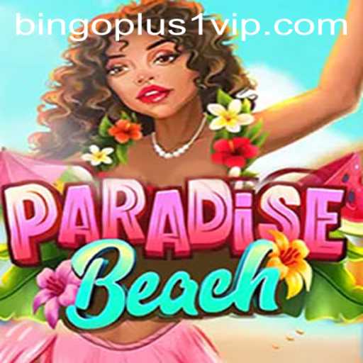 Discover the Thrills of ParadiseBeach: An Insider's Guide to Bingoplus1